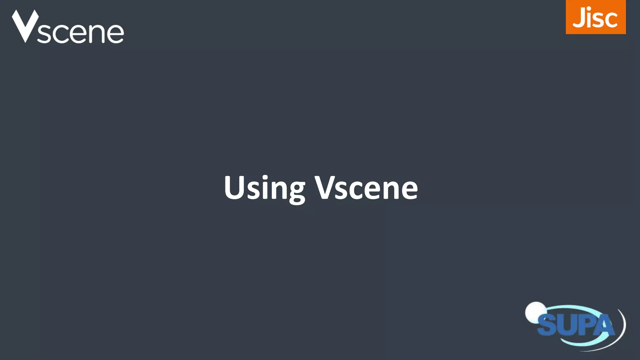 Using Vscene
 