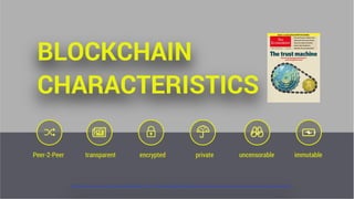 http://www.economist.com/news/leaders/21677198-technology-behind-bitcoin-could-transform-how-economy-works-trust-machine
Peer-2-Peer transparent encrypted private uncensorable immutable
BLOCKCHAIN
CHARACTERISTICS
 