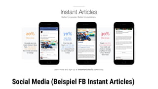 Social Media (Beispiel FB Instant Articles)
 