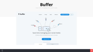 Buffer
Save time managing your social media
18
 