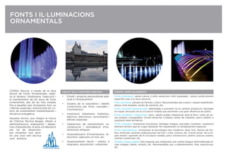 FONTS I IL·LUMINACIONS
ORNAMENTALS
COMSA Service, a través de la seva
divisió de Fonts Ornamentals, realit-
za el disseny, l’enginyeria, l’execució i
el manteniment de tot tipus de fonts
ornamentals, des de les més simples
ﬁns a aquelles que incorporen llum, so
i efectes especials, d’acord amb els cri-
teris de sostenibilitat mediambiental i
eﬁciència energètica.
Aquesta divisió, que integra la marca
de l’Oﬁcina Tècnica Buigas, ofereix a
administracions, enginyeries i despa-
txos d’arquitectes, la seva col·laboració
per tal de desenvolu-
par projectes que apor-
tin una visió tant tècnica
com artística.CANCE DE
NUESTROS ALCANCE DE
NUESTROS ABAST DELS
ABAST DELS NOSTRES SERVEIS
• Estudi i projecte personalitzat ade-
quat a l’emplaçament
• Disseny de la volumetria i detalls
constructius per fonts, cascades i
il·luminacions
• Instal·lació d’elements hidràulics,
elèctrics, electrònics, sonorització i
efectes especials
• Operacions de manteniment, re-
construcció i remodelació d’ins-
tal·lacions antigues
• Automatització d’instal·lacions, te-
lecontrol, webcams on-line, etc.
• Assessorament tècnic i artístic a
enginyers, arquitectes i urbanistes
FONTS I EMPLAÇAMENTS
Fonts estàtiques: sense canvis o amb variacions molt espaiades i sense condicionants
especíﬁcs per a la seva ubicació.
Font canviants: canvien en formes i colors. Recomanades per a parcs i espais enjardinats,
places molt àmplies, zones de vianants, etc.
Fonts musicals espectaculars: destinades a convertir-se en centres d’atracció. Ubicades
en espais allunyats de la circulació rodada que permeten una gran aﬂuència de públic.
Fonts visitables i interactives: nens i adults poden interactuar amb la font i crear les se-
ves pròpies coreograﬁes. Convé situar-les a places, zones de vianants, parcs, jardins o
qualsevol àrea recreativa.
Fonts singulars: incorporen escultures, rellotges d’aigua, cascades, nombres i qualsevol
element artístic que es vulgui destacar. No requereixen un emplaçament especial.
Fonts cibernètiques: incorporen la tecnologia més moderna: làser, fum, ﬂames de foc,
focs artiﬁcials, escenes espectaculars de llum i color, música, etc. Convé situar- les a es-
pais amplis i apartats de la circulació rodada, parcs d’atraccions, jardins, boscos urbans,
centres comercials, etc.
Pantalla d’aigua digital: font especial que mitjançant una cortina d’aigua informatitzada re-
crea imatges, lletres, símbols, etc. Recomanables per a esdeveniments, ﬁres, exposicions,
etc.
 
