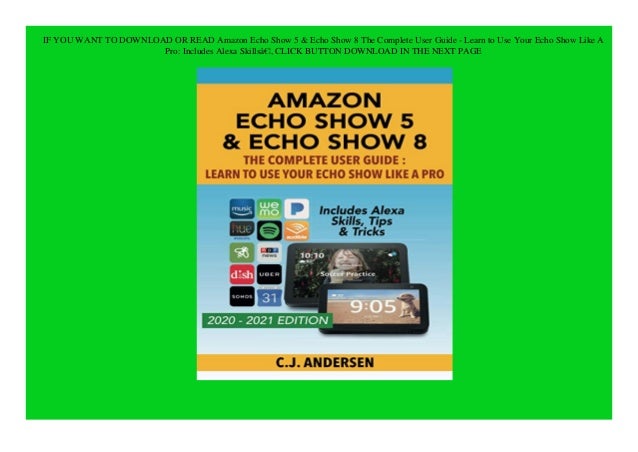 Download Pdf Amazon Echo Show 5 Echo Show 8 The Complete User Gu