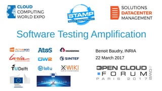 Software Testing Amplification
Benoit Baudry, INRIA
22 March 2017
 