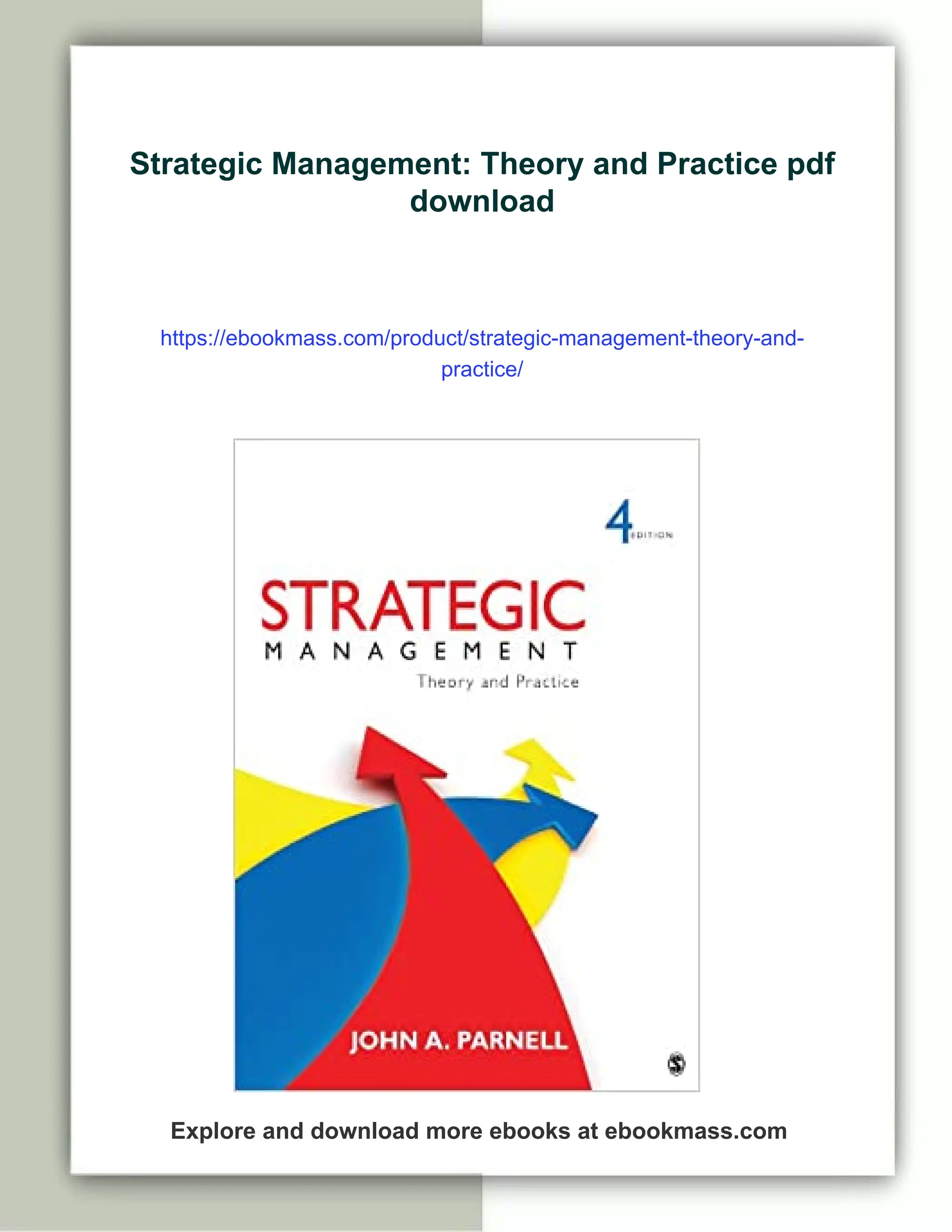 Strategic Management: Theory and Practice pdf
download
https://ebookmass.com/product/strategic-management-theory-and-
practice/
Explore and download more ebooks at ebookmass.com
 