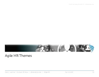 © 2017 Just Leading Solutions LLC – All Rights Reserved.
Apr-12-2017Catch - and Surf - the Agile HR Wave | @FabiolaEyholze...