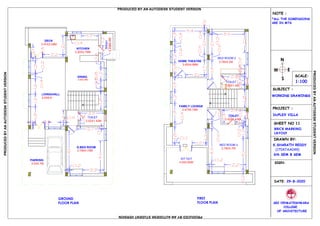 0.2 0.3
0.5
1.5
1.81.21.6
0.40.2
1.2
0.3
2.2
2.1
1.0
4.1
0.2
2.2
3.1
2.7
0.2
0.5
2.5
0.30.8
1.2
0.6
1.7
0.4
1.2
0.6
2.2
0.2
3.1
0.2
1.20.2
4.5
0.50.4
1.4
2.4
0.5
1.1
2.4
0.3
1.8
0.1
0.60.3
1.8
1.9
0.5
2.1
0.2
3.5
2.1
0.9
1.7
1.5
0.7
1.8
0.4
1.91.21.3
3.4
1.3
0.40.6
1.20.9
2.1
1.7
0.5
2.1
0.4
0.1
BRICK MARKING
LAYOUT
DRAWN BY:
K.SHARATH REDDY
(17047AA049)
DATE: 29-8-2020
SRI VENKATESHWARA
OF ARCHITECTURE
SCALE:
1:100
SUBJECT :
WORKING DRAWINGS
PROJECT :
DUPLEX VILLA
SHEET NO 11
N
COLLEGE
6th SEM B SEM
SRIVENKATES
HWARA CO LEGE OF
ARCHITECTURE
U
R
AB HI
EDUCAT
ION
AL S
O
C
I E
TY
S
NOTE :
*ALL THE DIMENSIONS
ARE IN MTS
E
S
W
SIGN:
GROUND
FLOOR PLAN
FIRST
FLOOR PLAN
HOME THEATRE
3.45X4.88M
DECK
3.47X2.58M
KITCHEN
3.20X2.78M
BED ROOM 2
3 2M
DINING
3.8X2.9M
TOILET
2.42X1.4M
LIVING/HALL
3.5X6.8
FAMILY LOUNGE
3.47X6.74M
TOILET
2.42X1.43M
PARKING
3.5X4.7M
SIT OUT
2 2M
G.BED ROOM
3.78X4.70M
BED ROOM 3
3 M
WASH
1.23X2.6M
TOILET
2.52X1.43M
PRODUCED BY AN AUTODESK STUDENT VERSION
PRODUCEDBYANAUTODESKSTUDENTVERSION
PRODUCEDBYANAUTODESKSTUDENTVERSION
PRODUCEDBYANAUTODESKSTUDENTVERSION
 