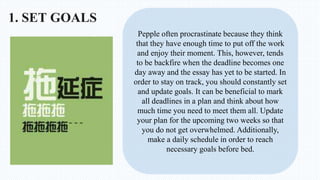 Pepple often procrastinate because they think
that they have enough time to put off the work
and enjoy their moment. This,...