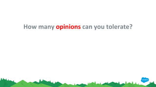 How many opinions can you tolerate?
 