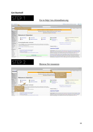 Get Started!

Go to http://en.citizendium.org

Browse for resources

64

 