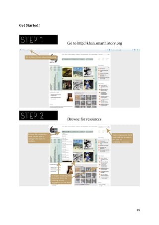 Get Started!

Go to http://khan.smarthistory.org

Browse for resources

89

 