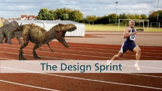 The Design Sprint
 