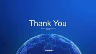 Thank Youdan.warren@samsung.com
@tmgb
 