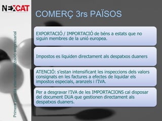 COMERÇ 3rs PAÏSOSPrimerajornadainternacionalitzacióempresarial
 