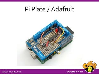 Pi Plate / Adafruit
28
 