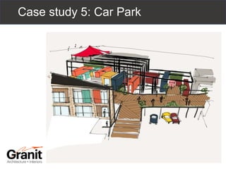 Case study 5: Car Park
 