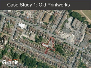 Case Study 1: Old Printworks
 