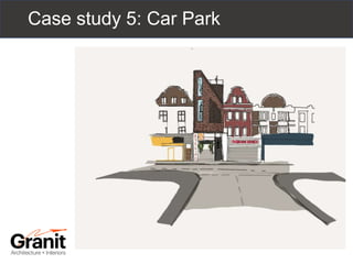 Case study 5: Car Park
 