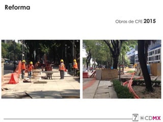 Reforma
Obras de CFE 2015
 