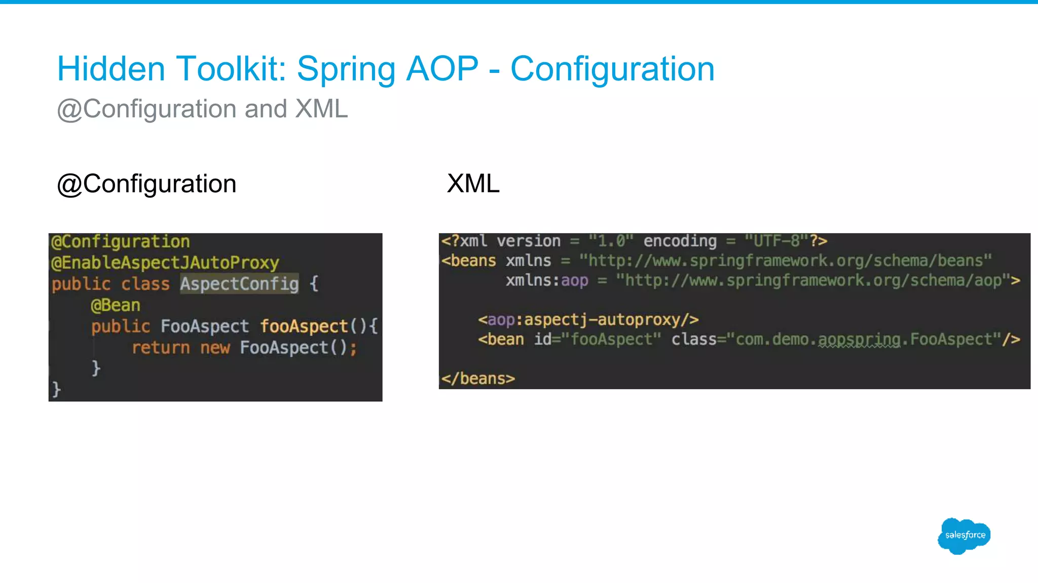 Hidden Toolkit: Spring AOP - Configuration @Configuration and XML XML@Configuration 