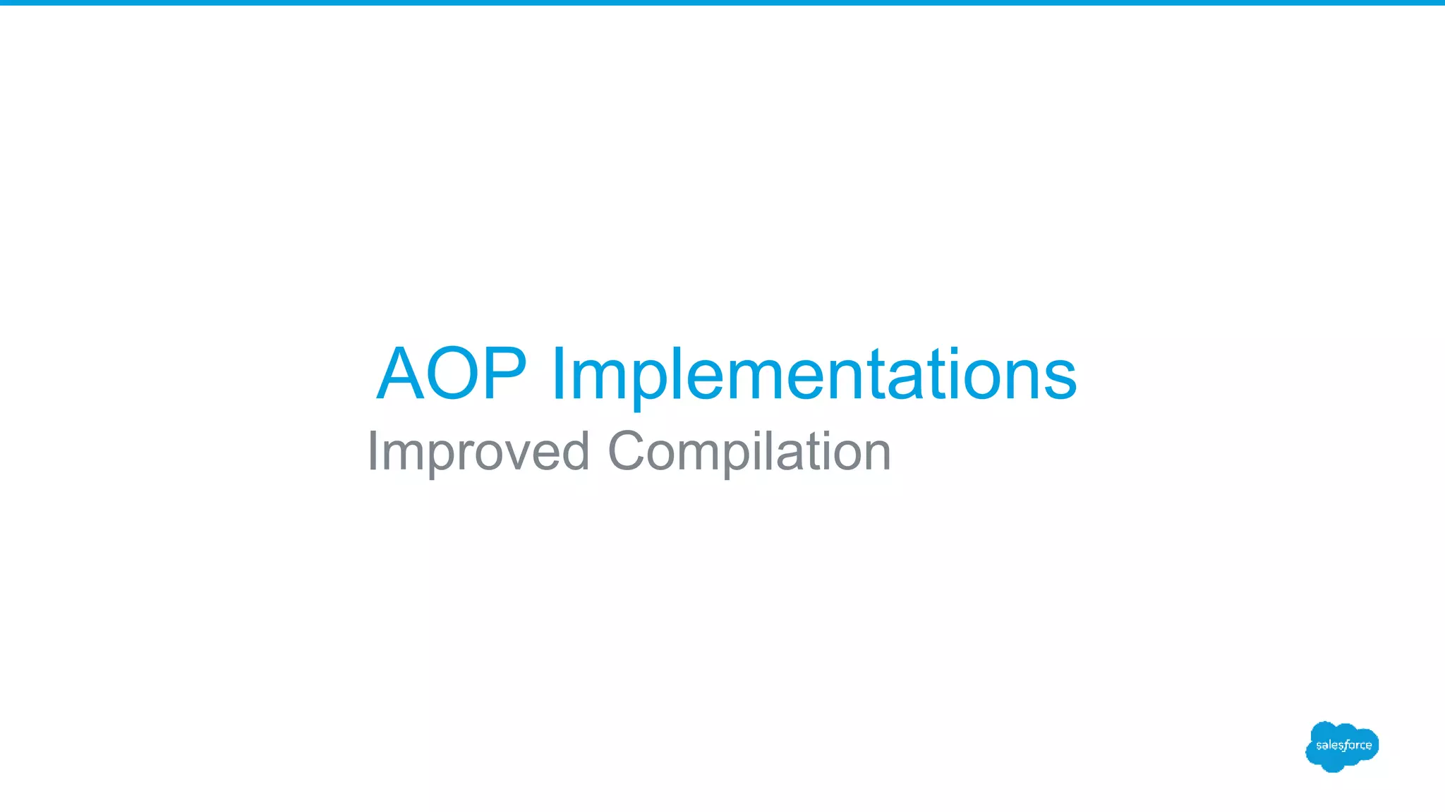 AOP Implementations Improved Compilation 
