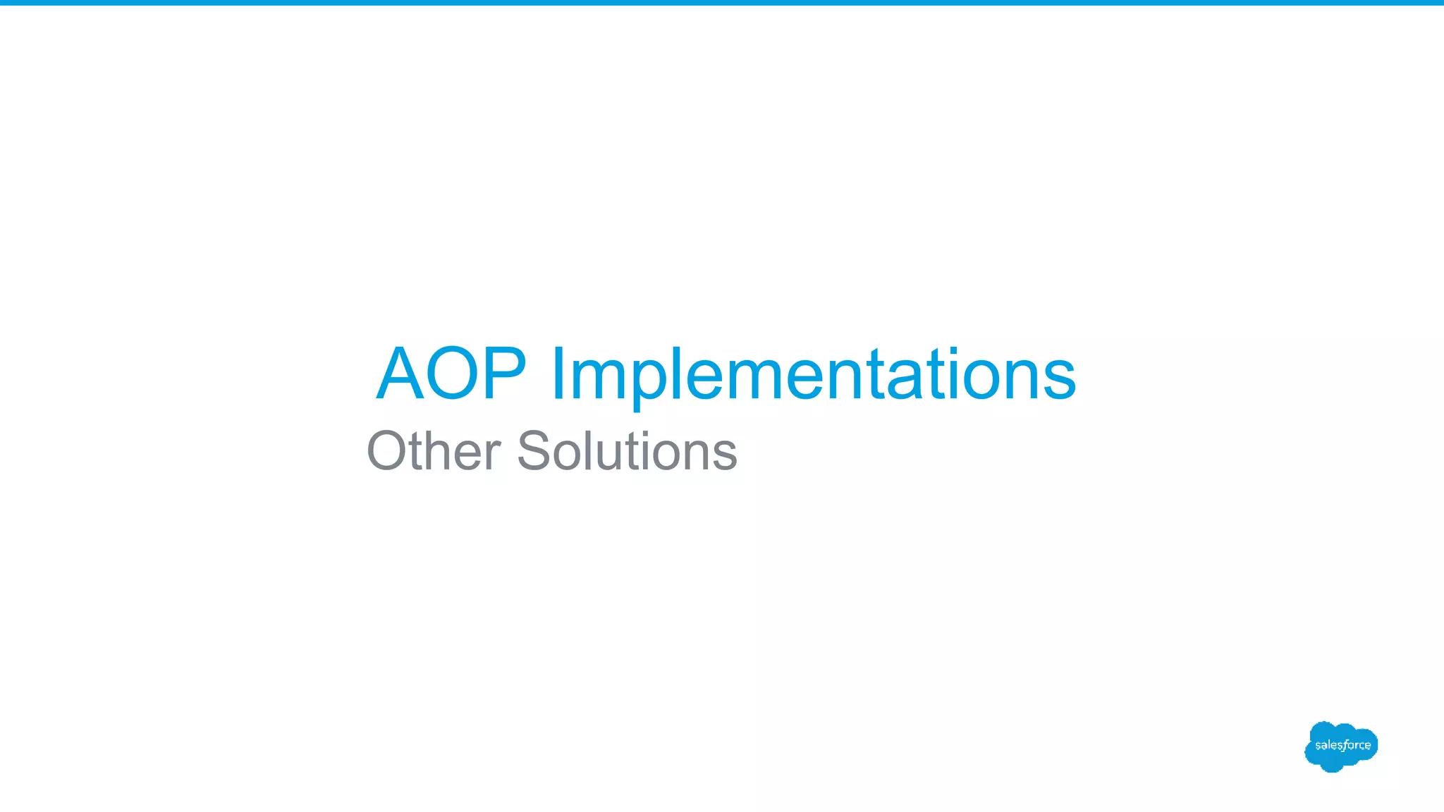 AOP Implementations Other Solutions 