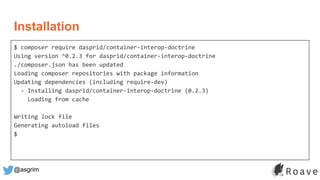 @asgrim
Installation
$ composer require dasprid/container-interop-doctrine
Using version ^0.2.3 for dasprid/container-interop-doctrine
./composer.json has been updated
Loading composer repositories with package information
Updating dependencies (including require-dev)
- Installing dasprid/container-interop-doctrine (0.2.3)
Loading from cache
Writing lock file
Generating autoload files
$
 
