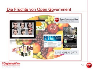 14
Die Früchte von Open Government
 