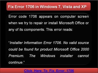 Click Here To Fix Error 1706
 