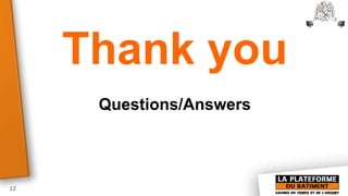 12
Thank you
Questions/Answers
 