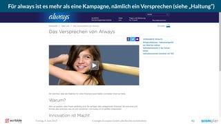 Coyright Scompler GmbH (alle Rechte vorbehalten) 42Freitag, 9. Juni 2017
Für always ist es mehr als eine Kampagne, nämlich ein Versprechen (siehe „Haltung“)
 
