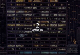 2
OPEN R&D
 