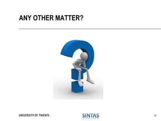 ANY OTHER MATTER?
15
 