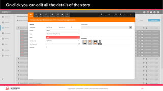 copyright Scompler GmbH (alle Rechte vorbehalten) 35
On click you can edit all the details of the story
 