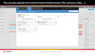 Copyright Scompler GmbH (all rights reserved) 50
You can also upload every kind of material (documents, files, pictures, links, …)
 