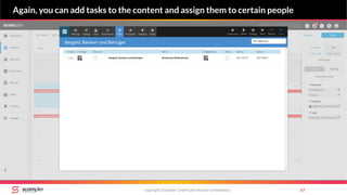 copyright Scompler GmbH (alle Rechte vorbehalten) 67
Again, you can add tasks to the content and assign them to certain people
 