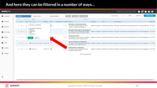 Copyright Scompler GmbH (all rights reserved) 74
And here they can be filtered in a number of ways…
 