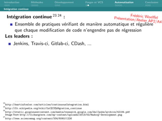 Introduction M´ethodes D´eveloppement Forges et VCS Automatisation Conclusion
Int´egration continue
Int´egration continue ...