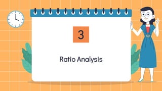 Ratio Analysis
3
 
