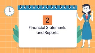 Financial Statements
and Reports
2
 