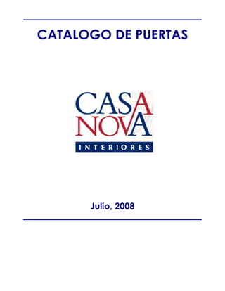 CATALOGO DE PUERTAS
Julio, 2008
 