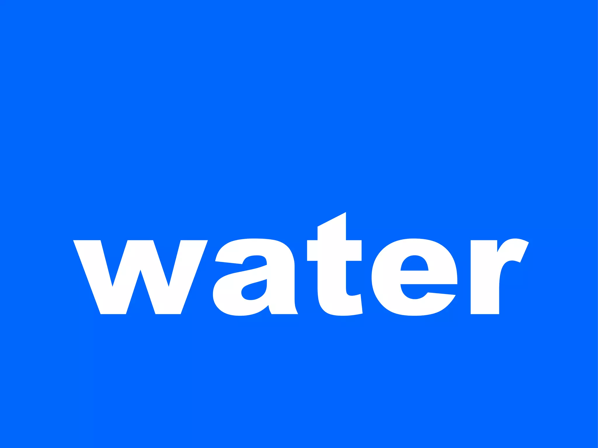 water
 