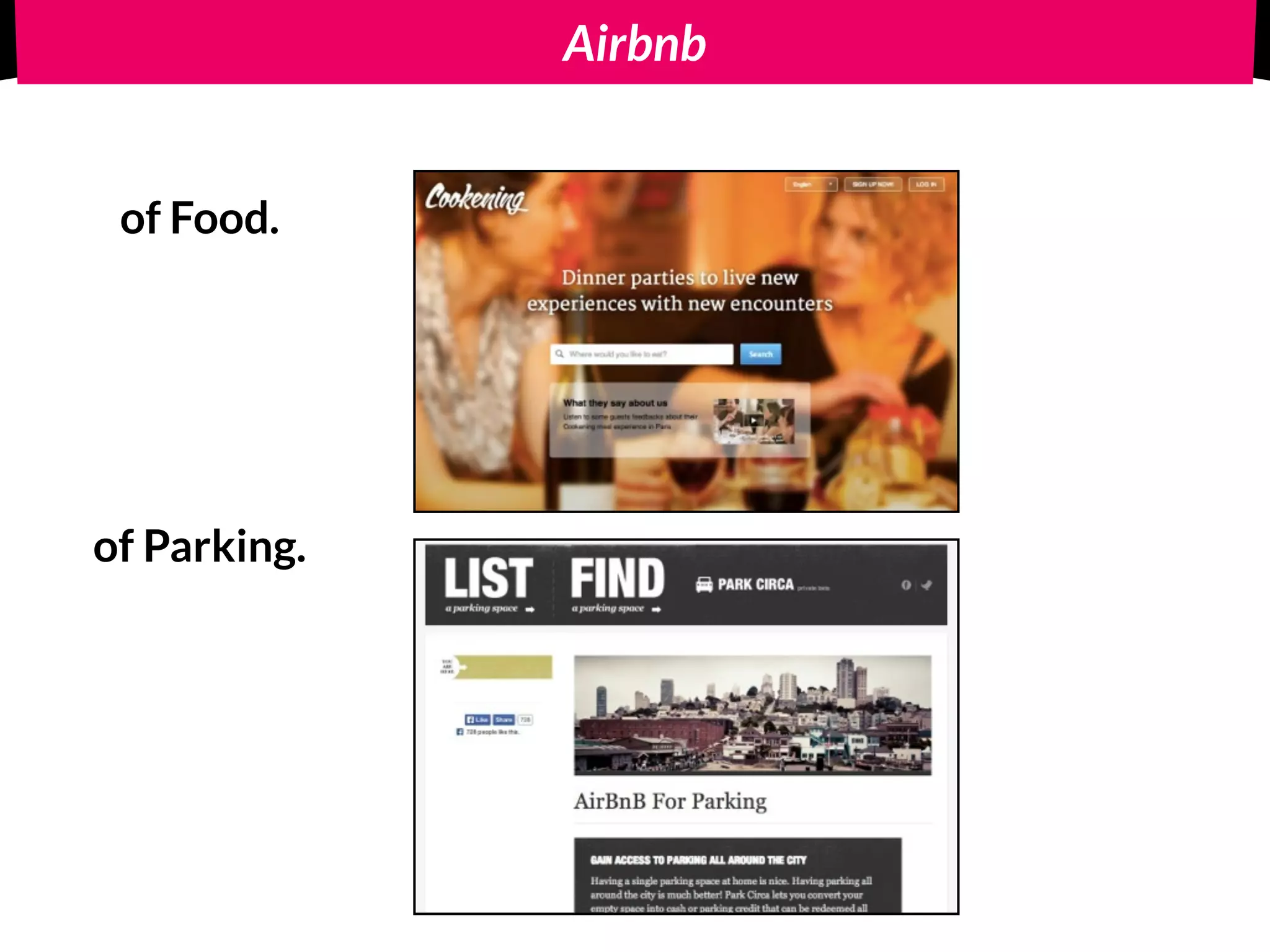 Airbnb
of Food.
of Parking.
 