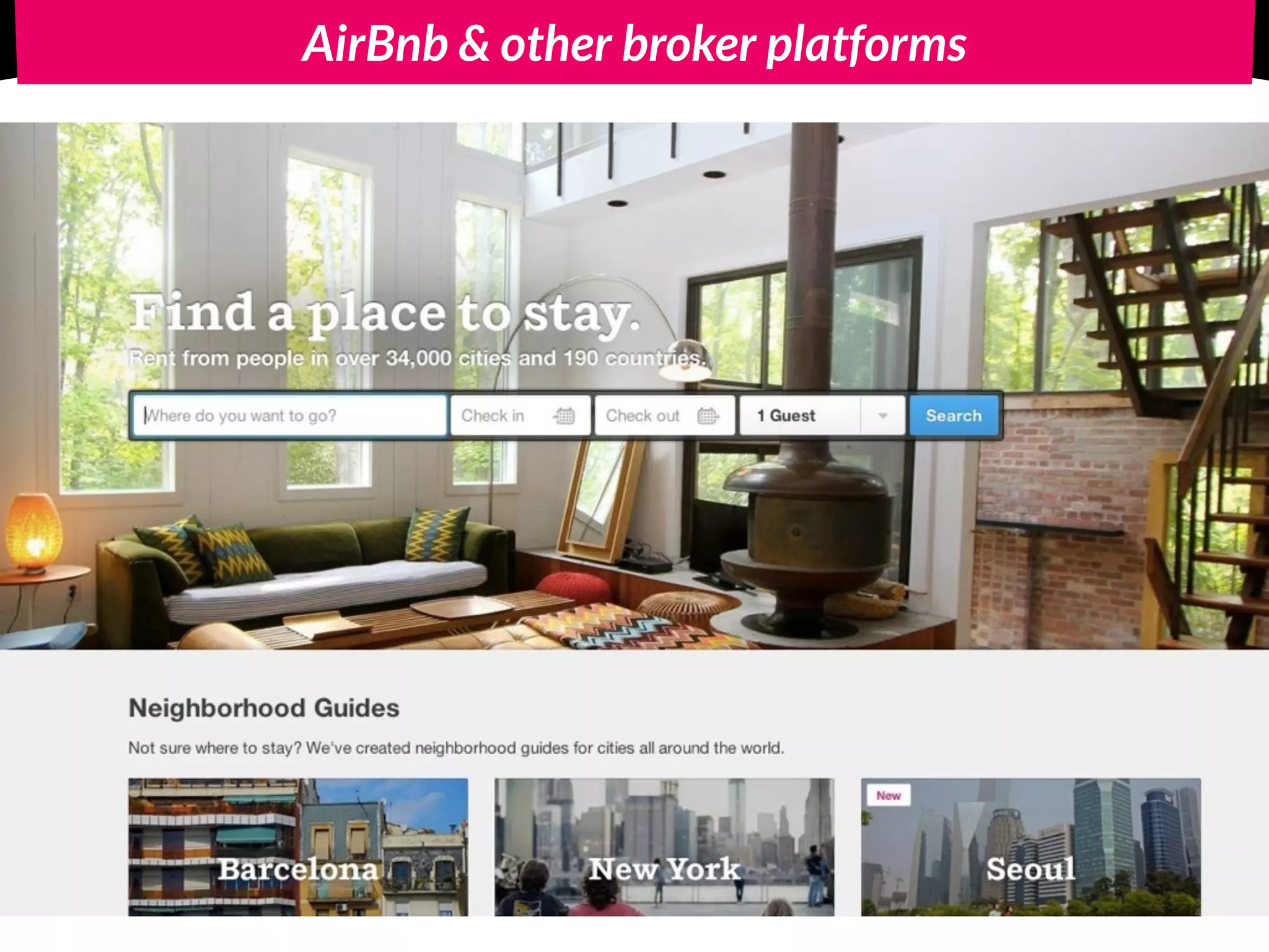 AirBnb & other broker platforms
 