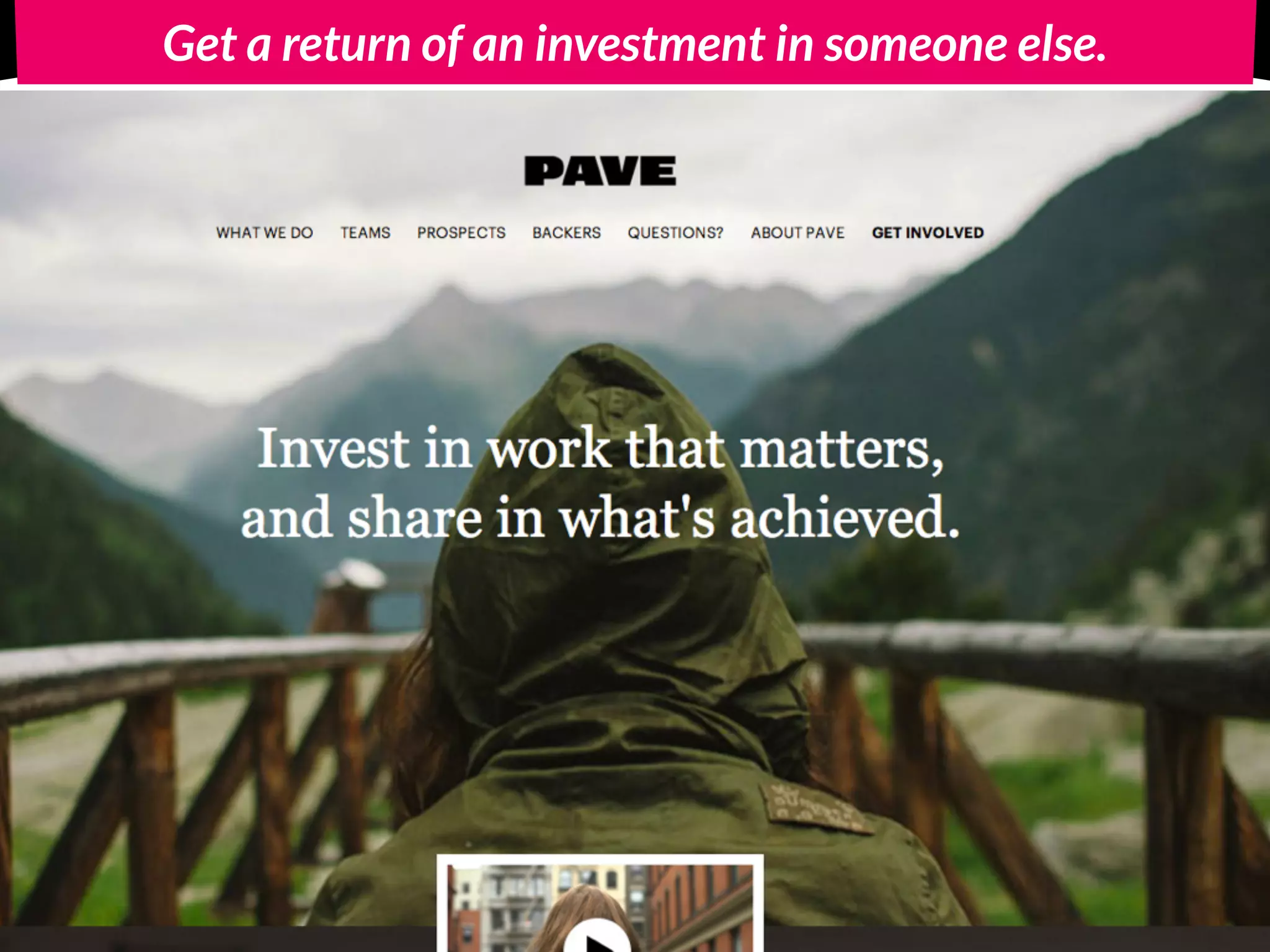 Get a return of an investment in someone else.
 