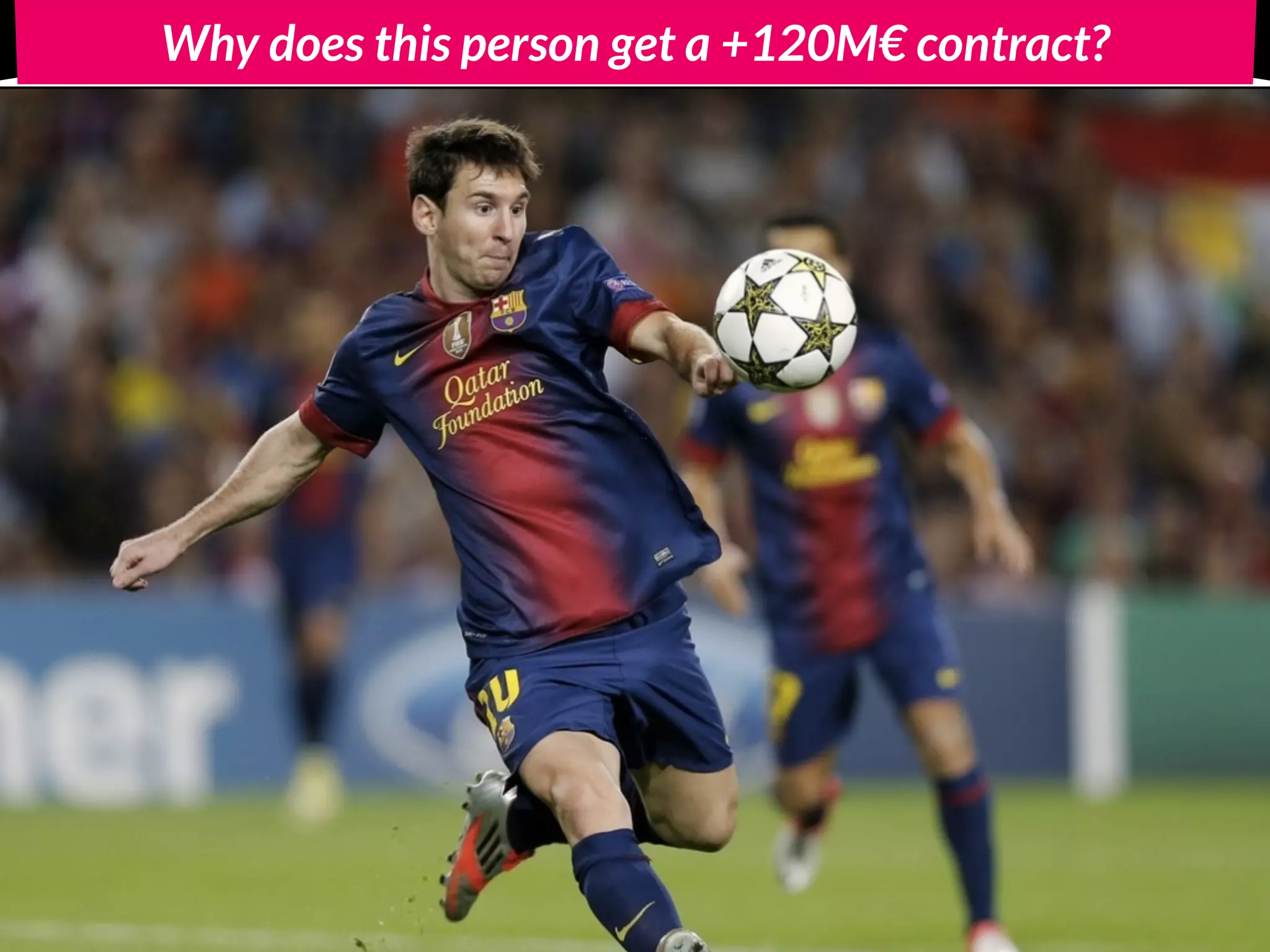 Why does this person get a +120M€ contract?
 