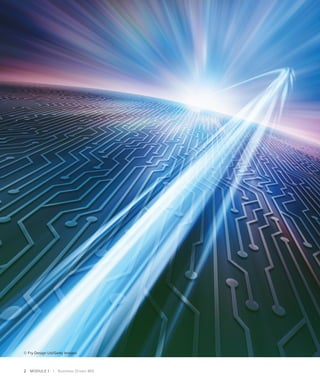 2 MODULE 1 | Business Driven MIS
© Fry Design Ltd/Getty Images
 