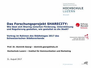Prof. Dr. Dominik Georgi – dominik.georgi@hslu.ch
Hochschule Luzern – Institut für Kommunikation und Marketing
31. August ...
