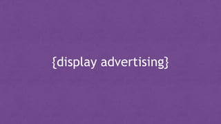 {display advertising}
 