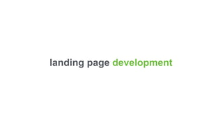 landing page development
 
