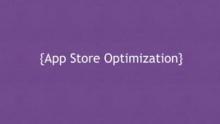 {App Store Optimization}
 